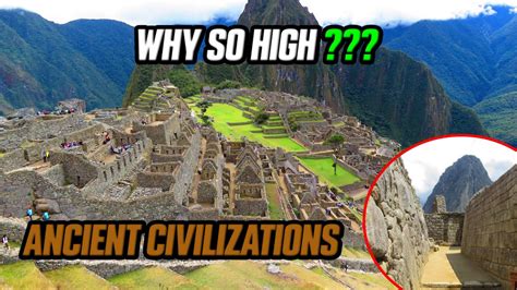 The Mystery Of Machu Picchu Why So High Youtube