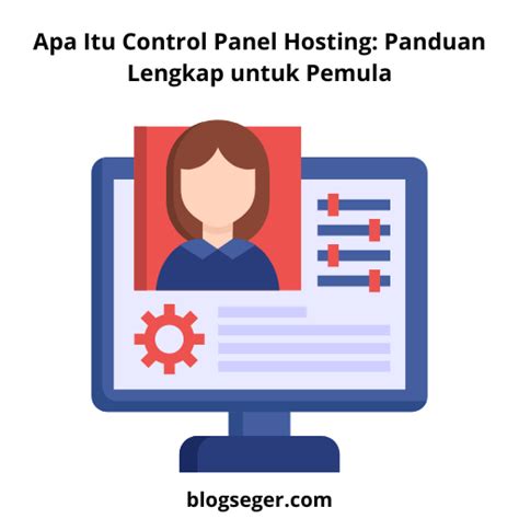 Apa Itu Control Panel Hosting Panduan Lengkap Untuk Pemula