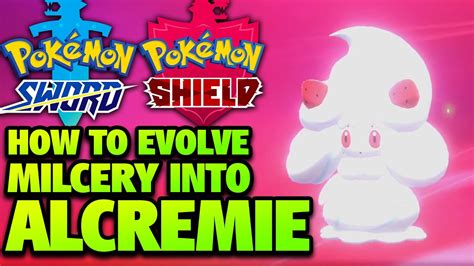 How to Evolve Milcery into Alcremie in Pokémon Sword and Shield YouTube