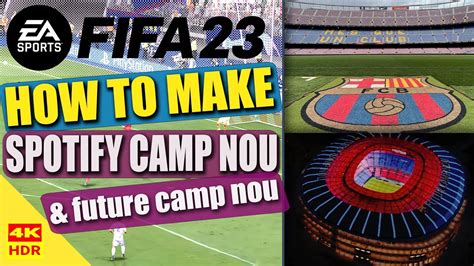 FIFA 23 FC 24 How To Make Spotify CAMP NOU And FUTURE VERSION For