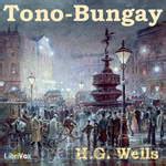 Tono Bungay By H G Wells Free At Loyal Books