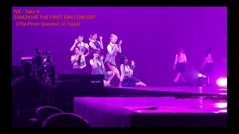 230624 IVE THE FIRST FAN CONCERTThe Prom Queensin Taipei Take It 4K