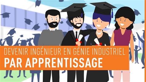 Devenir Ing Nieur En G Nie Industriel Cursus Apprenti Youtube