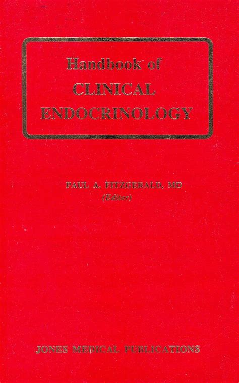 Handbook Of Clinical Endocrinology Paul A Fitzgerald 9780930010126 Books