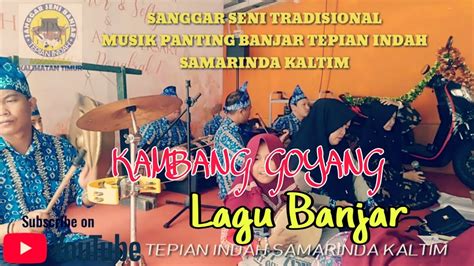 Lagu Banjar Kambang Goyang Versi Sanggar Seni Tradisional Musik Panting