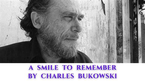 A Smile To Remember Poem By Charles Bukowski YouTube