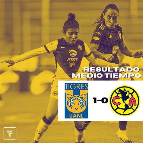 Campeonas MX On Twitter TIGvsAME 1 0 MEDIO TIEMPO Con Gol De