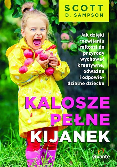 Kalosze pełne kijanek Jak dzięki rozwijaniu miłości do przyrody