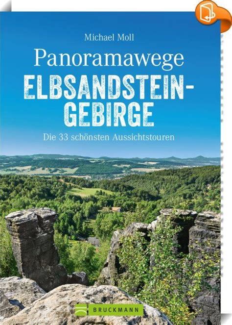 Panoramawege Elbsandsteingebirge Kaum Eine Andere Landschaft In