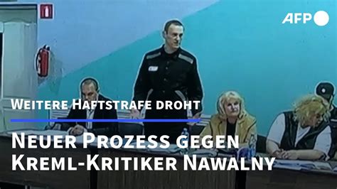 Neuer Prozess Gegen Inhaftierten Kreml Kritiker Nawalny Afp Youtube