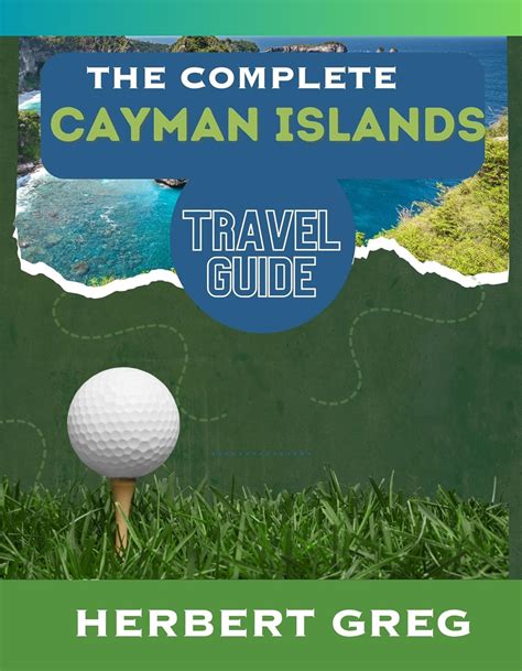 Amazon The Complete Cayman Islands Travel Guide Your Ultimate