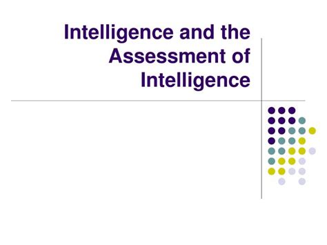 Ppt Intelligence And The Assessment Of Intelligence Powerpoint Presentation Id1445739