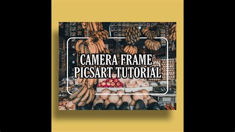 Camera Frame Edit Picsart Tutorial Youtube