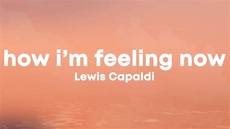 Lewis Capaldi How I M Feeling Now Lyrics Acordes Chordify