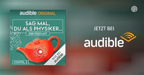 Sag Mal Du Als Physiker Der Podcast Staffel Podcasts Bei Audible