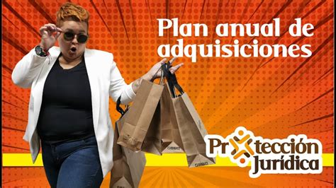 Plan Anual De Adquisiciones Paso A Paso Creaci N Y Publicaci N En El