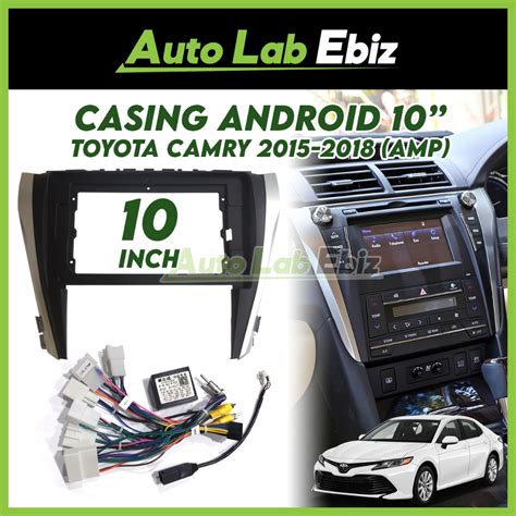 TOYOTA CAMRY 2015 2017 Android Player Casing 10 Inch With Toyota Power