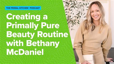 Creating A Primally Pure Beauty Routine With Bethany Mcdaniel Youtube