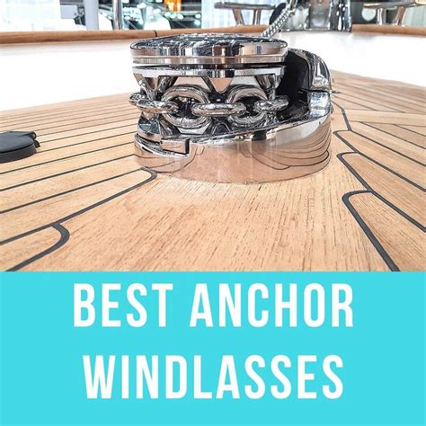 Best Anchor Windlasses Buying Guide