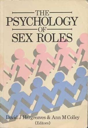 The Psychology Of Sex Roles David J Colley Ann M Hargreaves Amazon Books