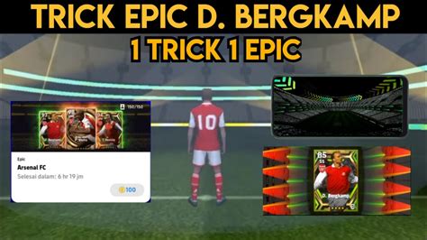 Trik Cara Mendapatkan Epic Bergkamp Di Epic Big Time Arsenal Efootball