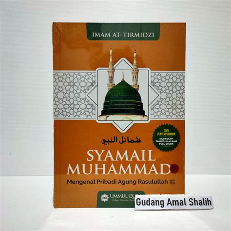 Syamail Muhammad Edisi Baru Mengenal Pribadi Agung Rasulullah Ummul