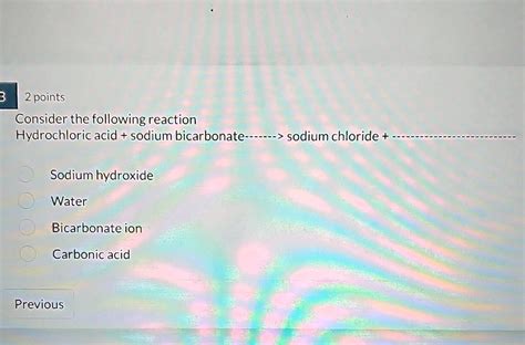 Solved 2 Points Consider The Following Reaction Hydrochloric Acid Sodium Bicarbonate →