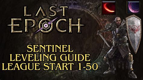 Last Epoch Sentinel Leveling Guide Last Epoch Build Guide Youtube