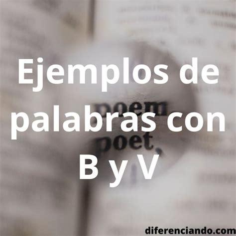 Ejemplos De Palabras Con B Y V Diferenciando