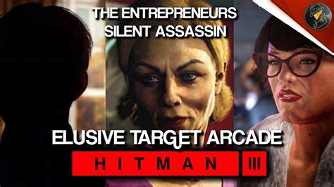 Hitman 3 Elusive Target Arcade The Entrepreneurs Level 1 3