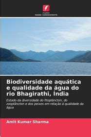 Biodiversidade Aqu Tica E Qualidade Da Gua Do Rio Bhagirathi Ndia