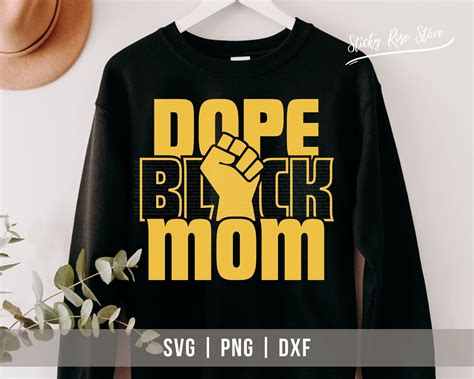 Dope Black Mom Svg Png African American Svg Melanin Png Etsy