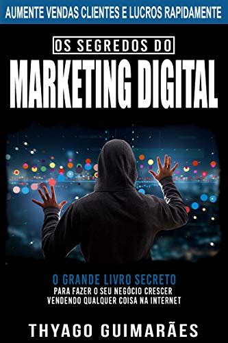 Pdf Os Segredos Do Marketing Digital O Grande Livro Segredo Para