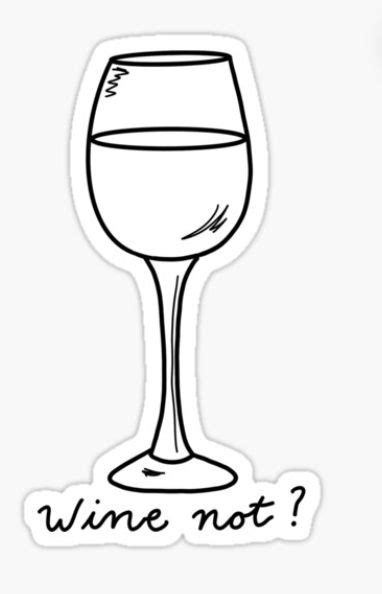 Wine Not Pun Sticker In 2021 Wine Stickers Wine Puns Stickers