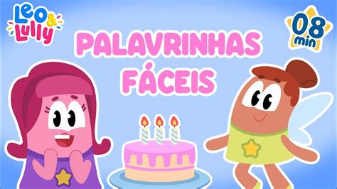 PALAVRINHAS FÁCEIS VOL 03 APRENDER BRINCANDO LEO E LULLY YouTube