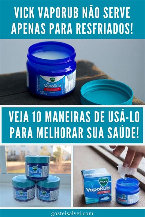 Surpreendentes Formas De Usar O Vick Vaporub Que Tal Descobrir Para