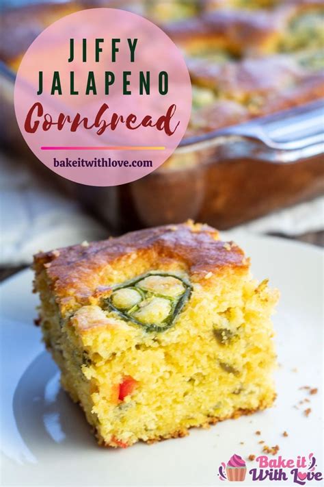 Easy Jiffy Jalapeno Corn Bread Recipe With Savory Peppers And Cheese