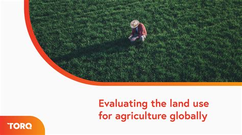 Global Land Use for Agriculture: Developing better land management ...