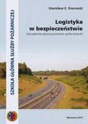 LOGISTYKA W SYSTEMIE BEZPIECZEŃSTWA ZARZĄDZANIE JAKOŚCIĄ PROCESÓW