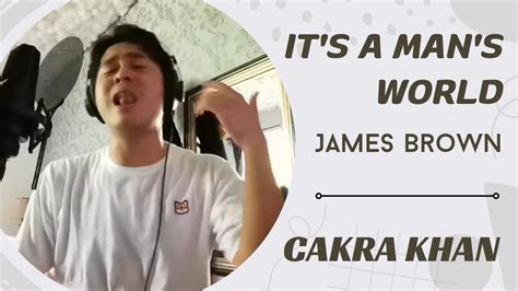 Cakra Khan Its A Mans Mans World James Brown Cover Reaction