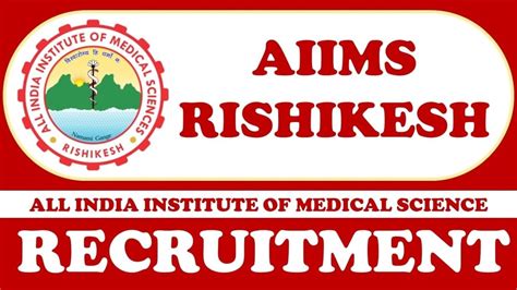 AIIMS Rishikesh Recruitment 2023 Monthly Salary Up To 63625 Check