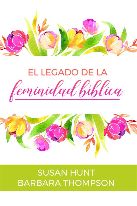 Recursos Biblicos El Legado De La Feminidad Biblica