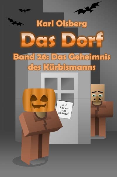 Das Dorf Band 26 Das Geheimnis des Kürbismanns von Karl Olsberg Buch