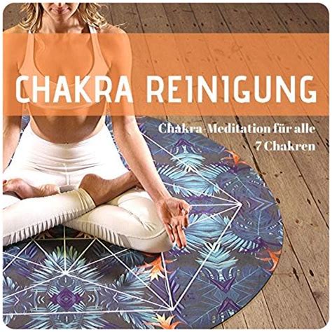 Play Chakra Reinigung Chakra Meditation für alle 7 Chakren by Meister