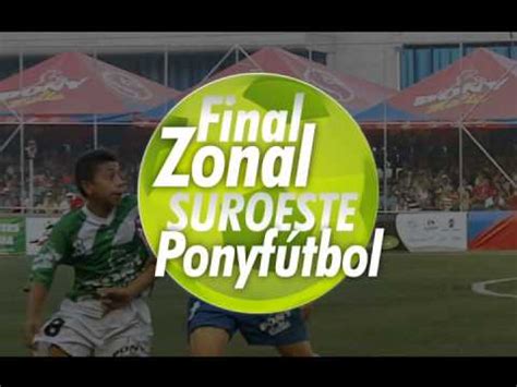 Final Zonal Suroeste Antioque O De Pony F Tbol Youtube