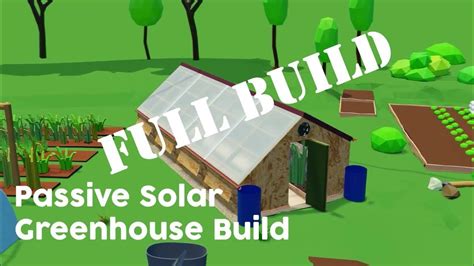 Passive Solar Greenhouse Full Build Walk Though Homestead Latvia Youtube