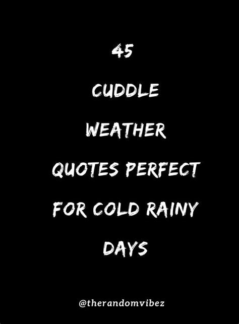 45 Cute Cuddle Weather Quotes For Cold Rainy Days