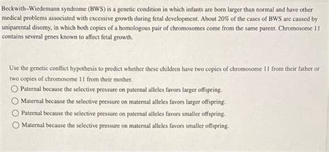 Solved Beckwith Wiedemann Syndrome Bws Is A Genetic Chegg