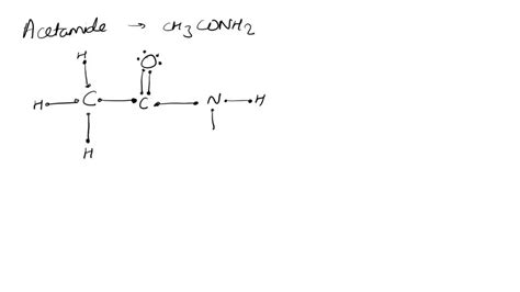 SOLVED: Draw the Lewis structure for acetamide (CH3CONH2), an organic compound, and determine ...