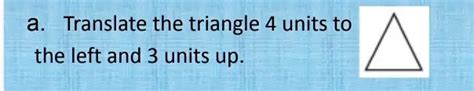 Solved A Translate The Triangle Units To The Left And Units Up